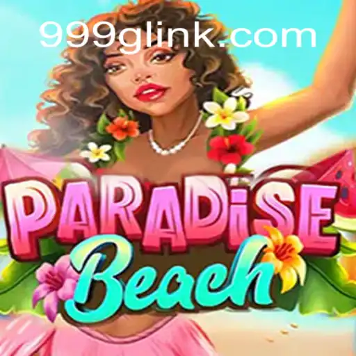 Discover the Thrills of ParadiseBeach Slots at 999G.com Oficial Slots Brasil #1