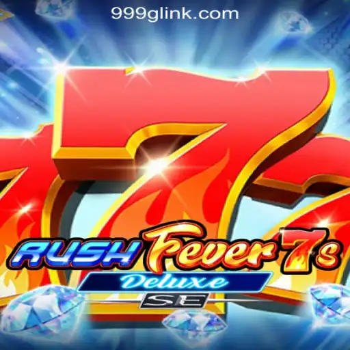 Exploring the Excitement of RushFever7sDeluxeSE: Your Guide to the Ultimate Slots Experience at 999G.com Oficial Slots Brasil #1