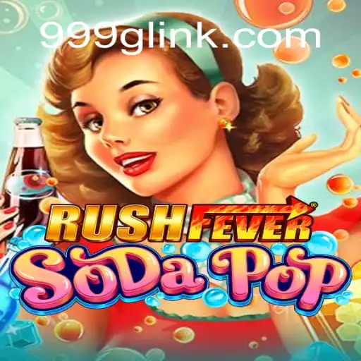 RushFeverSodaPop: Dive into the Thrilling World of 999G.com Oficial Slots Brasil #1